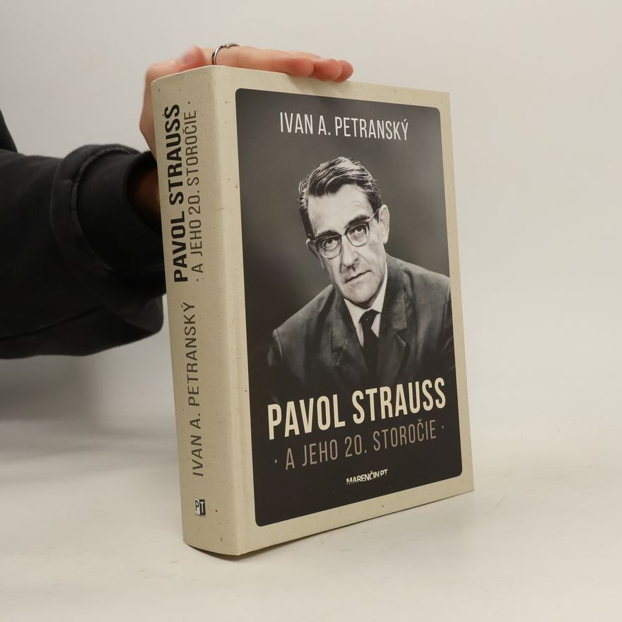 Ivan A. Petranský Pavol Strauss a jeho 20. storočie