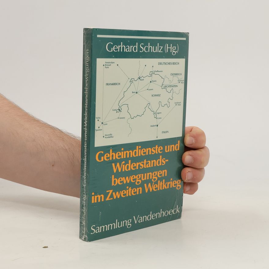 Jürgen Heideking Geheimdienste und Widerstandsbewegungen im Zweiten Weltkrieg