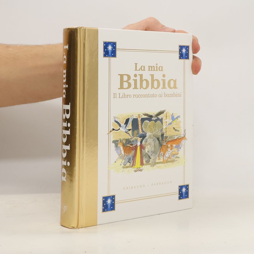 G. Gabutti La mia bibbia. Il libro raccontato ai bambini