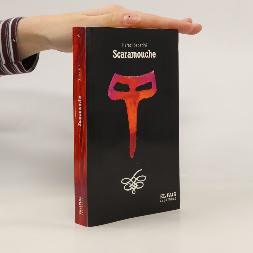 Rafael Sabatini Scaramouche