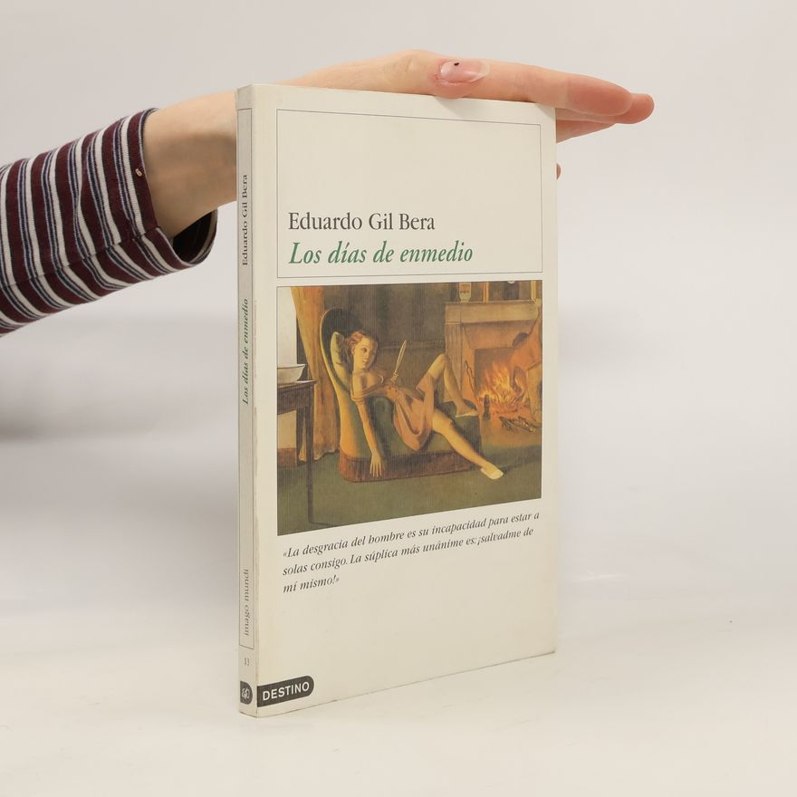 Eduardo Gil Bera Imago Mundi - 13: Los días de enmedio