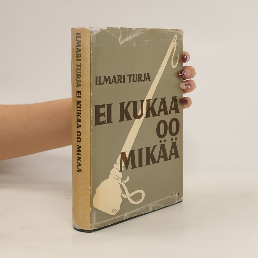 Ilmari Turja Ei kukaa oo mikää, sanoo Rannanjärvi