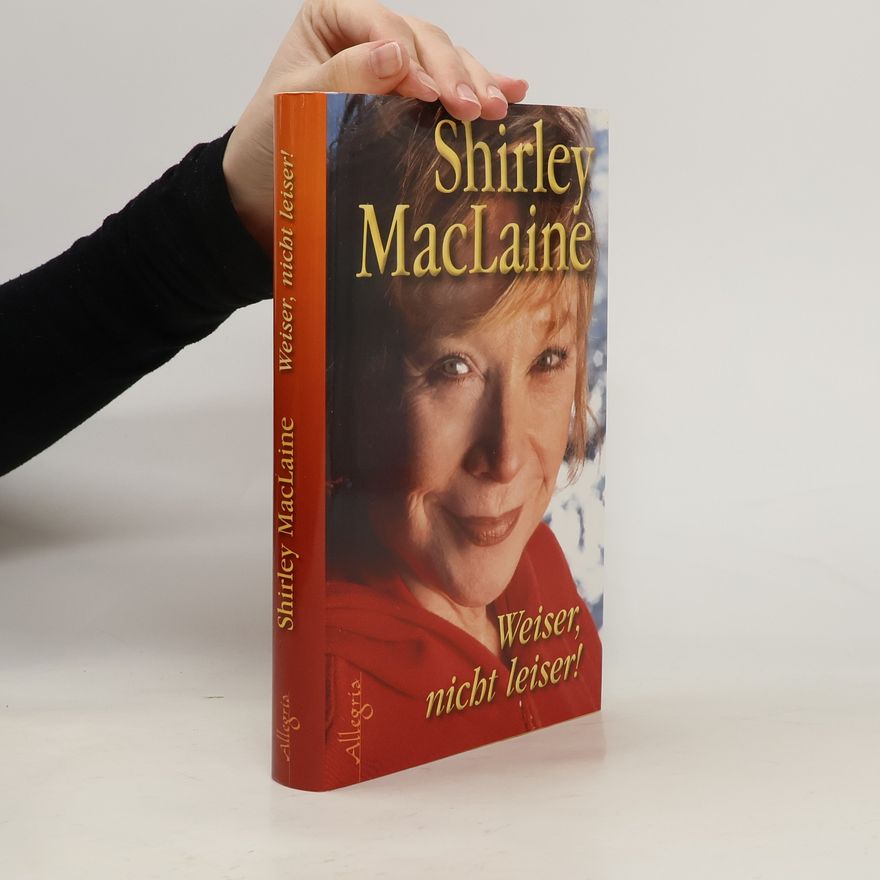 Shirley MacLaine Weiser, nicht leiser!