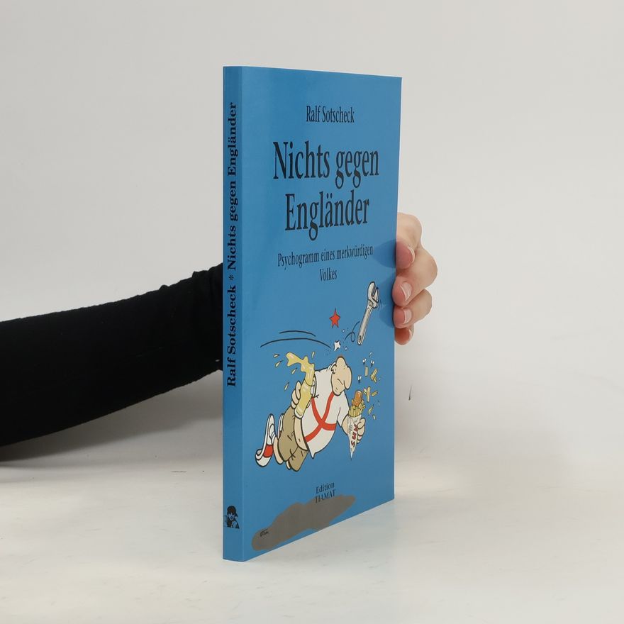 Ralf Sotscheck Nichts gegen Engländer