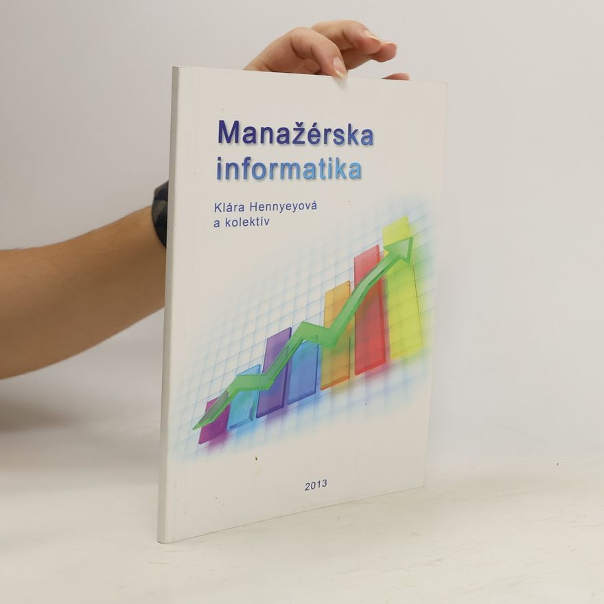 Klára Hennyeyová Manažérska informatika