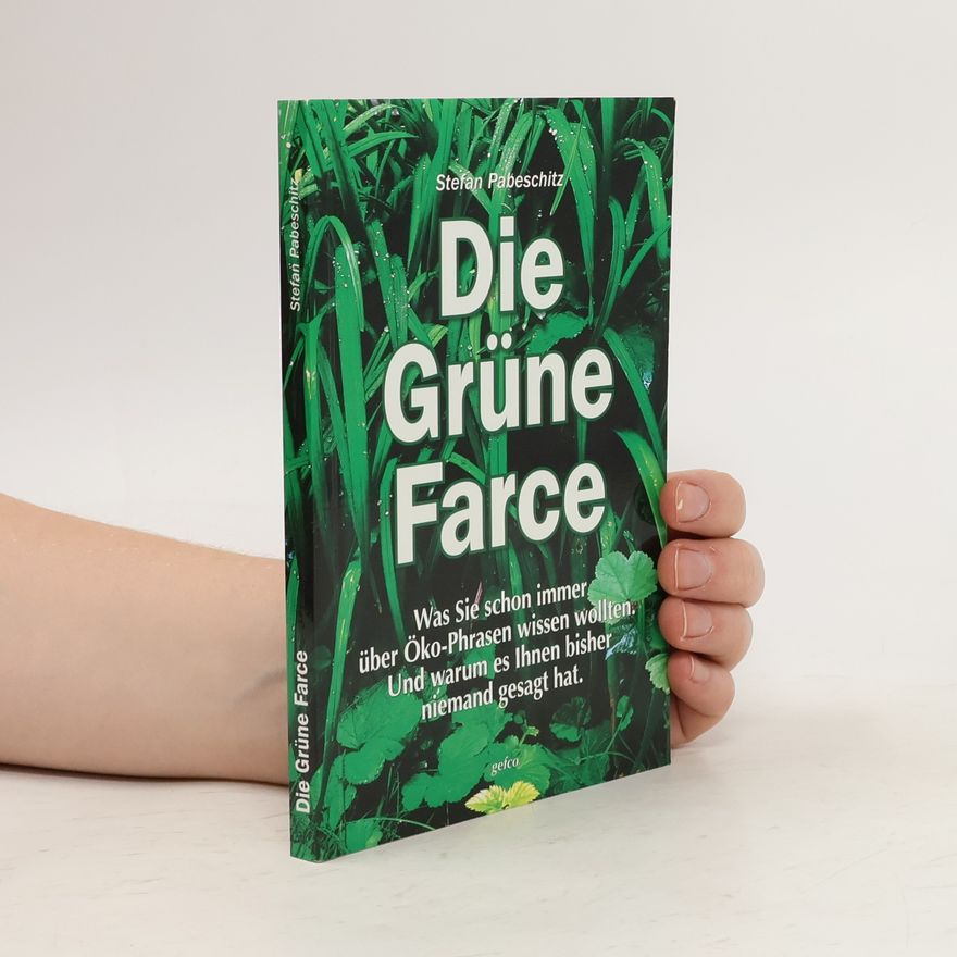 Stefan Pabeschitz Die grüne Farce