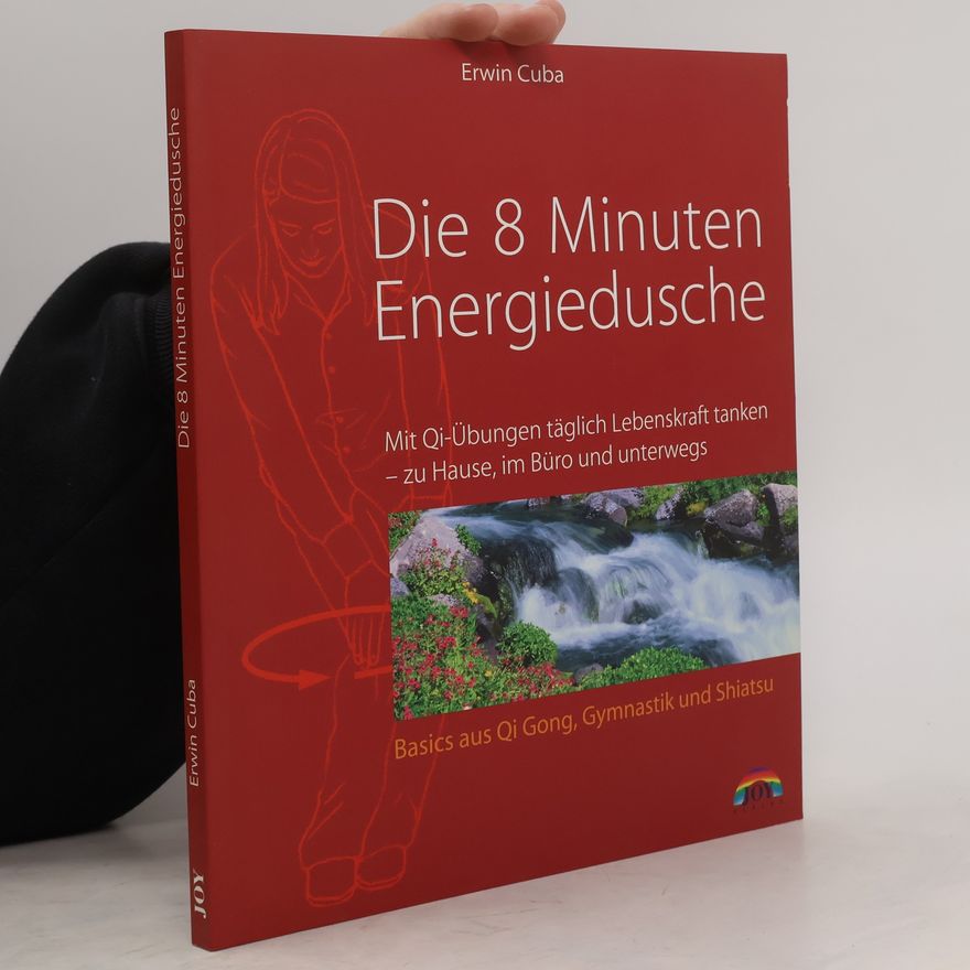 Erwin Cuba Die 8-Minuten-Energiedusche