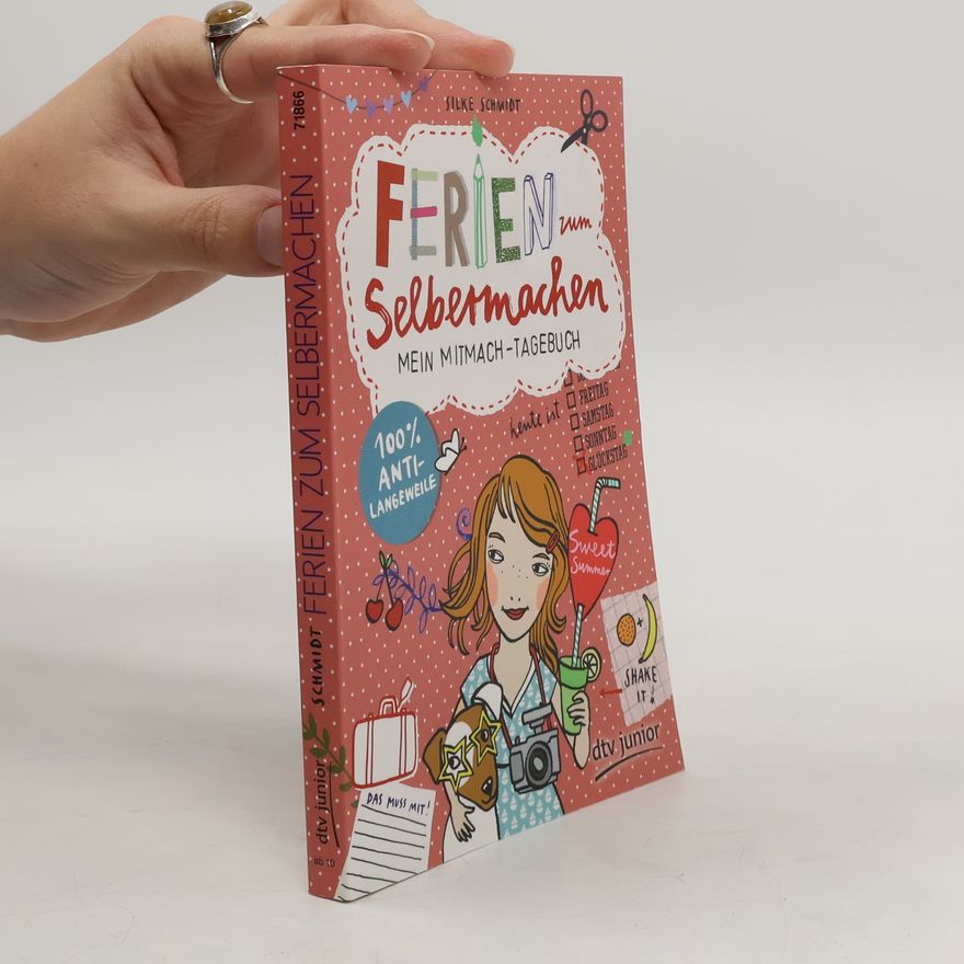 Silke Schimdt Ferien zum Selbermachen Mein Mitmach-Tagebuch