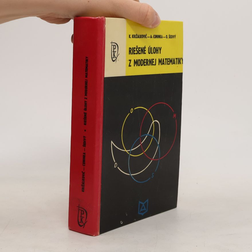 Anton Cuninka Riešené úlohy z modernej matematiky.