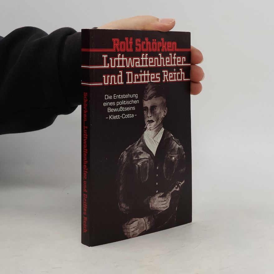 Rolf Schörken Luftwaffenhelfer und Drittes Reich