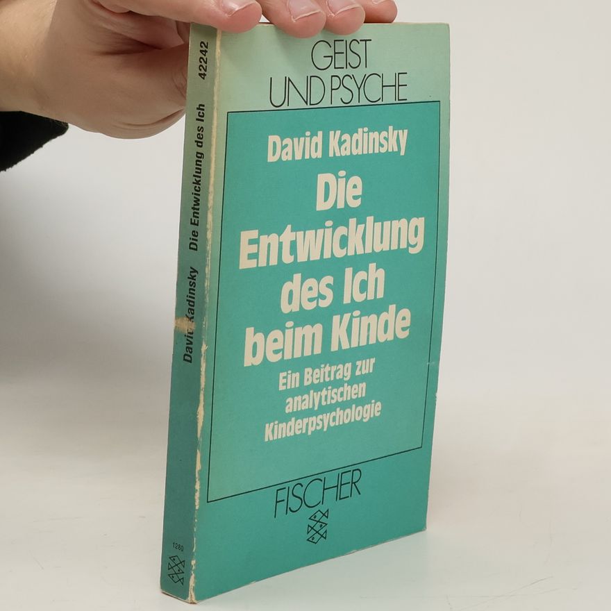 David Kadinsky Die Entwicklung des Ich beim Kinde