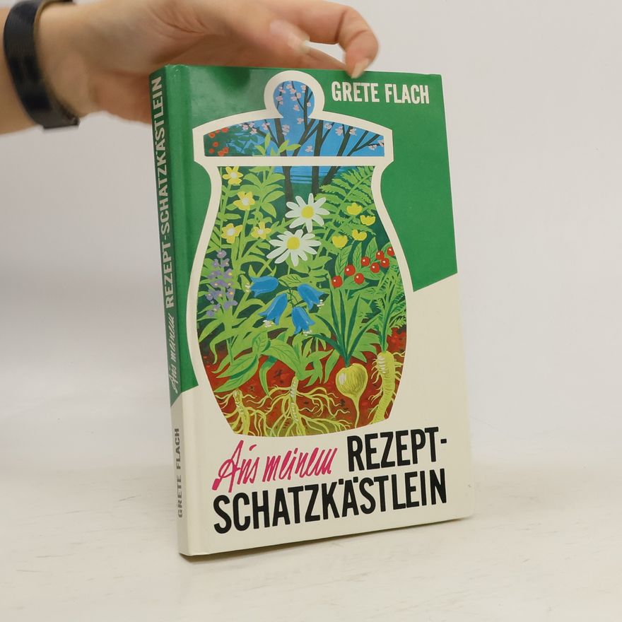 Grete Flach Aus meinem Rezeptschatzkästlein