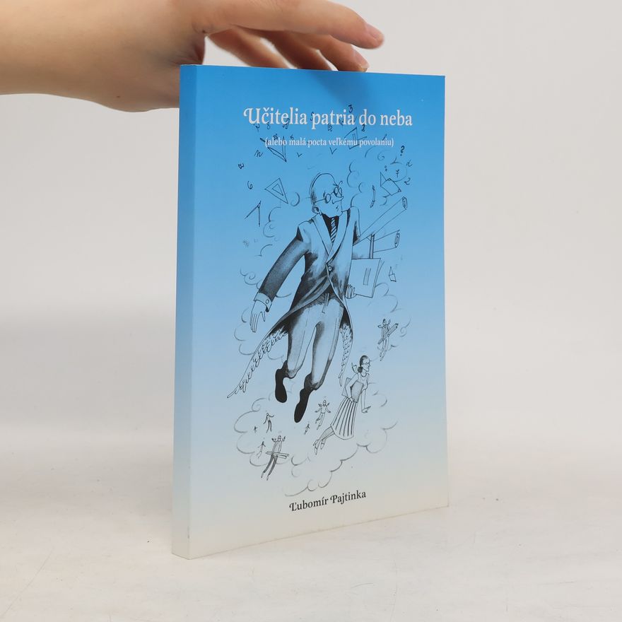 Ľubomír Pajtinka Učitelia patria do neba