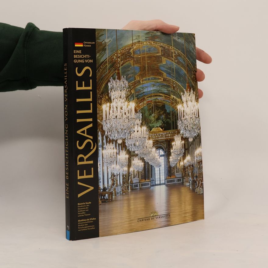 Béatrix Saule Eine Besichtigung von Versailles