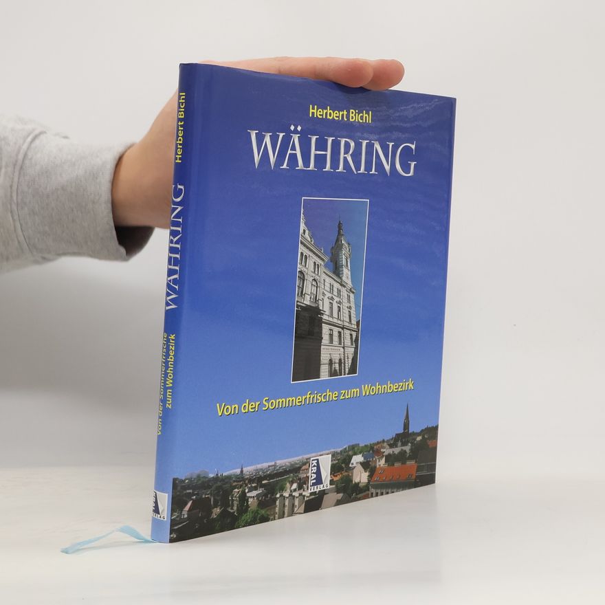 Herbert Bichl Währing - von der Sommerfrische zum Wohnbezirk