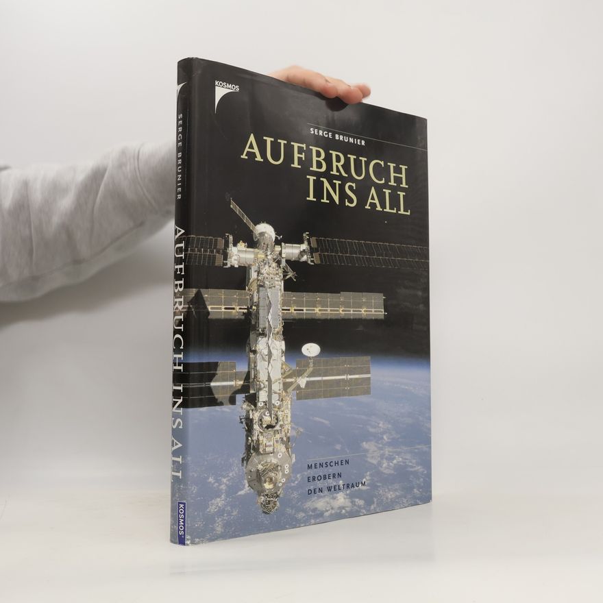 Serge Brunier Aufbruch ins All