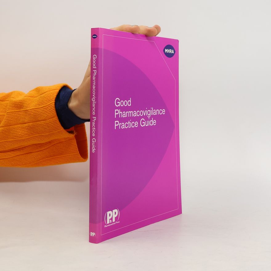 Medicines and Healthcare Products Regulatory Agency Good Pharmacovigilance Practice Guide