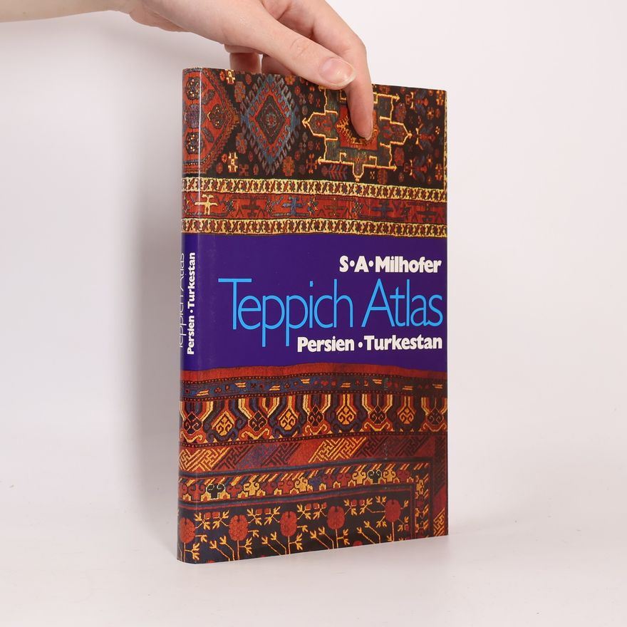 Stefan A. Milhofer Teppich Atlas. Persien. Turkestan