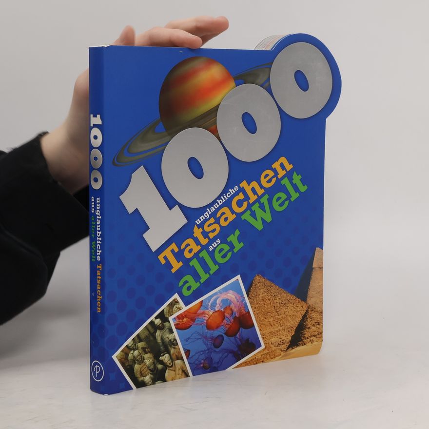 Parragon 1000 Fakten - 1000 unglaubliche Tatsachen aus aller Welt