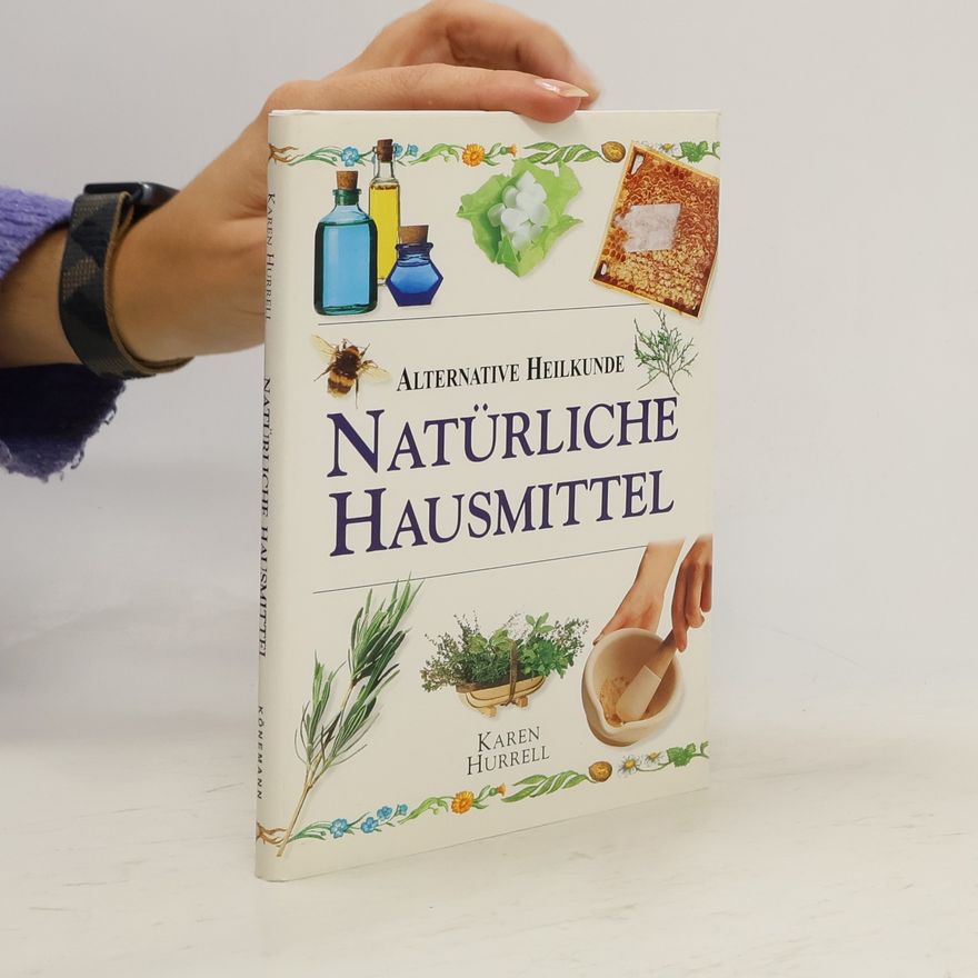 Karen Hurrell Natürliche Hausmittel