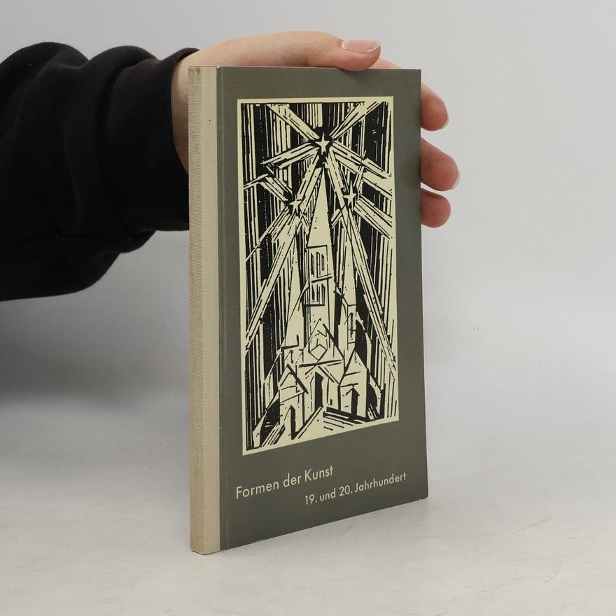 Autorenkollektiv Formen der Kunst. 19. und 20. Jahrhundert
