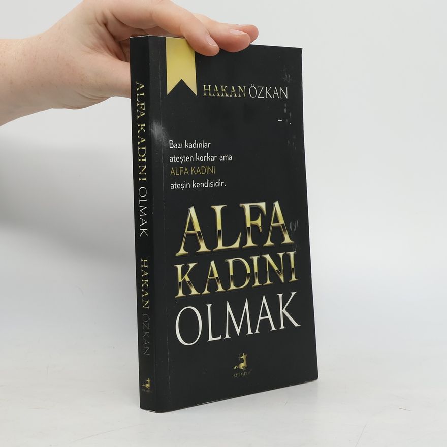 Hakan Özkan Alfa Kadini Olmak