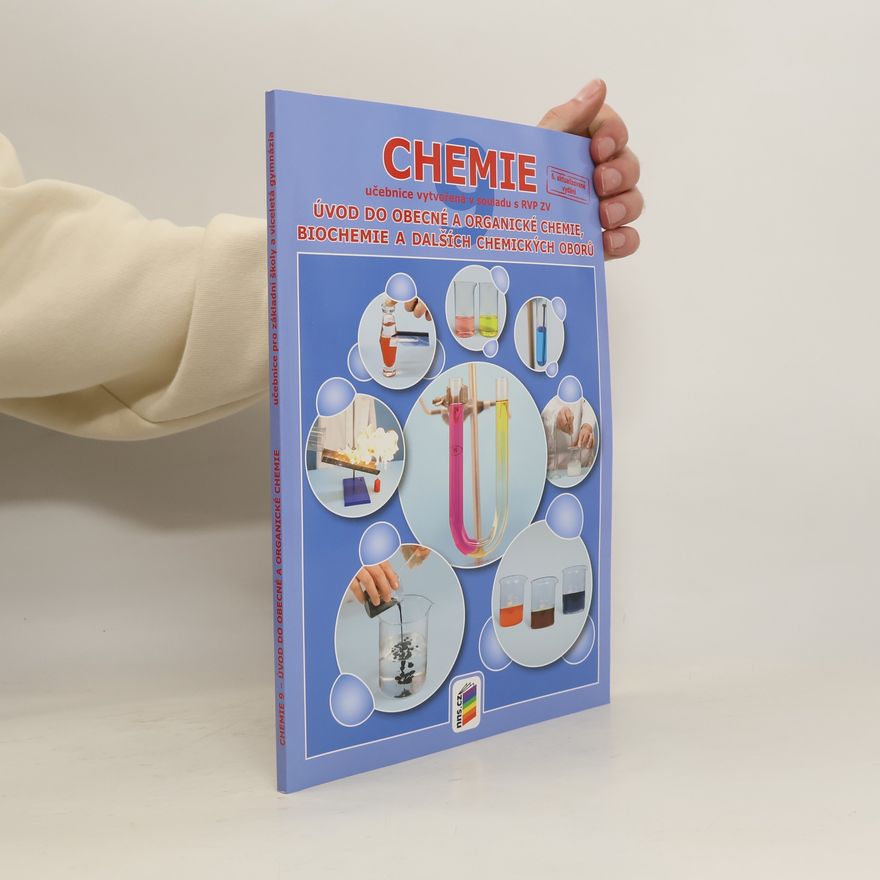 Jiří Šibor Chemie 9 : úvod do obecné a organické chemie, biochemie a dalších chemických oborů