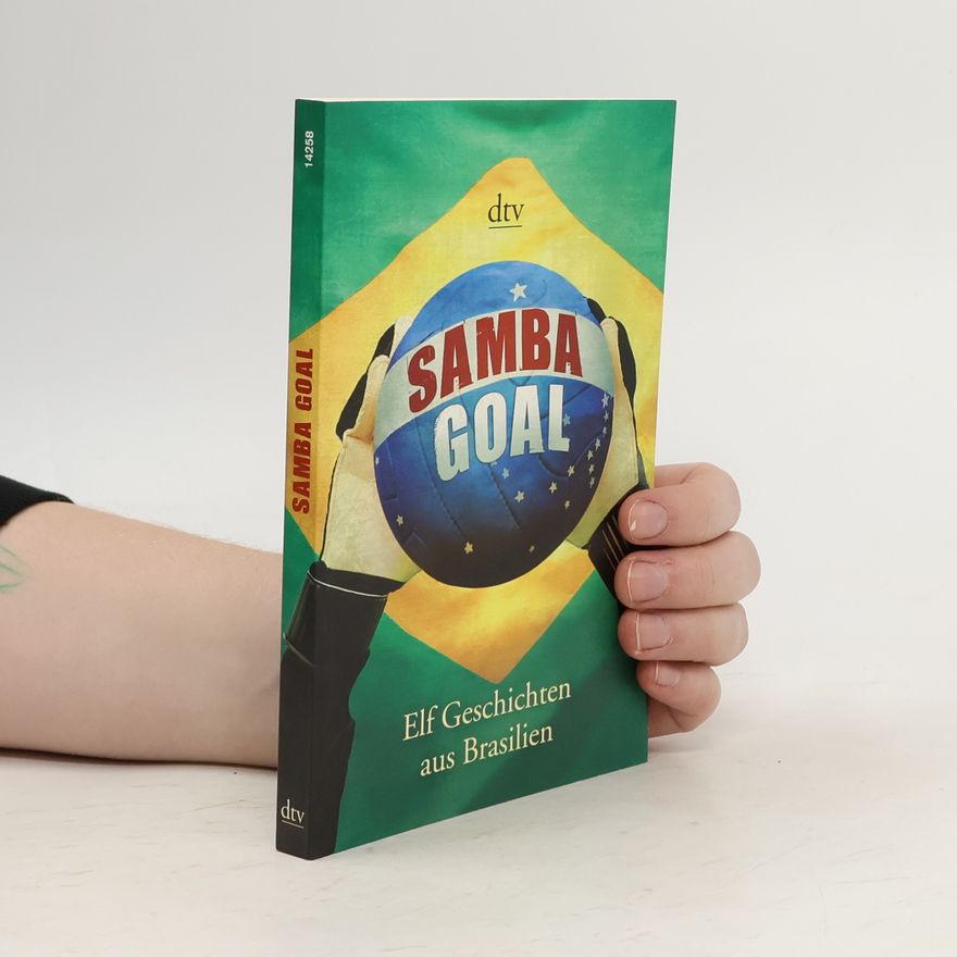 Michael Kegler Samba Goal. Elf Geschichten aus Brasilien