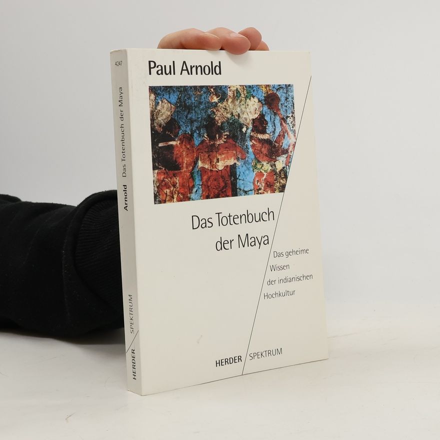 Paul Arnold Das Totenbuch der Maya