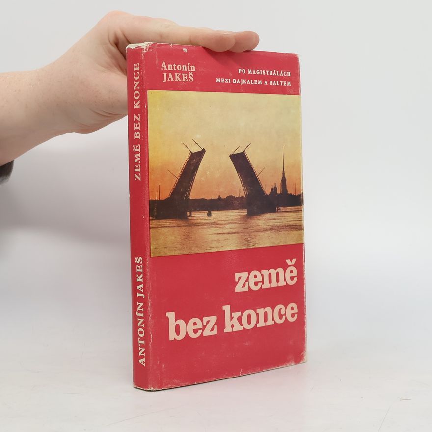 Jakeš Antonín Země bez konce