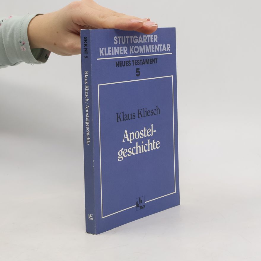 Klaus Kliesch Stuttgarter Kleiner Kommentar Neues Testament 5: Apostelgeschichte