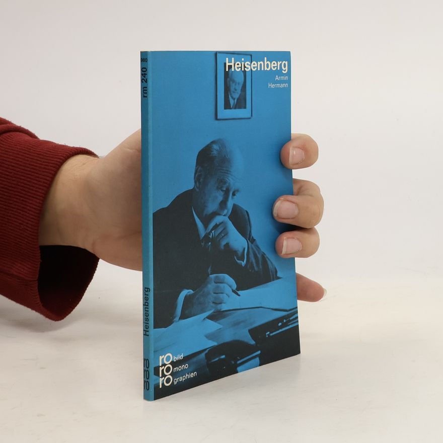 Armin Hermann Werner Heisenberg in Selbstzeugnissen und Bilddokumenten