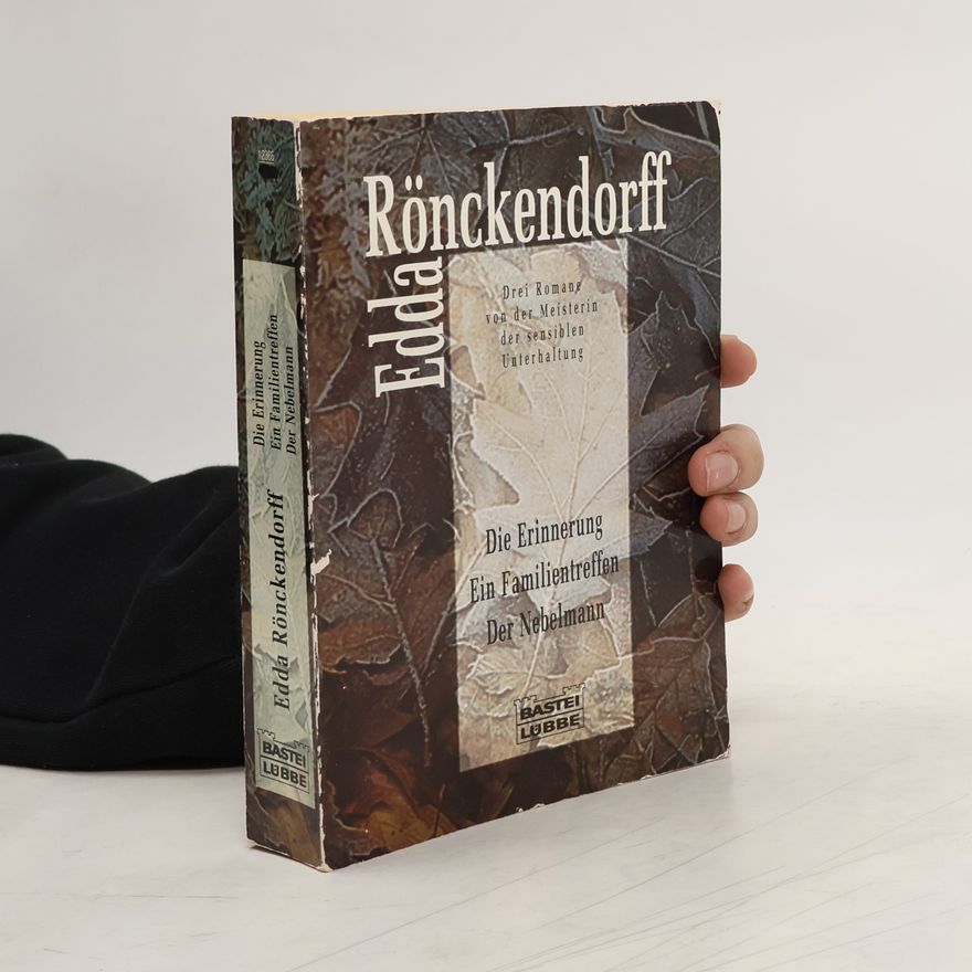 Edda Rönckendorff Die Erinnerung, ein Familien Treffen, der Nebelmann