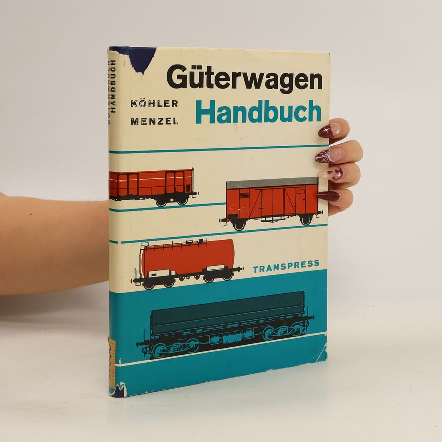 Gottfried Köhler Güterwagen Handbuch