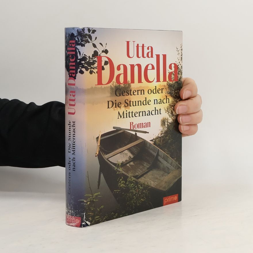 Utta Danella Gestern oder Die Stunde nach Mitternacht