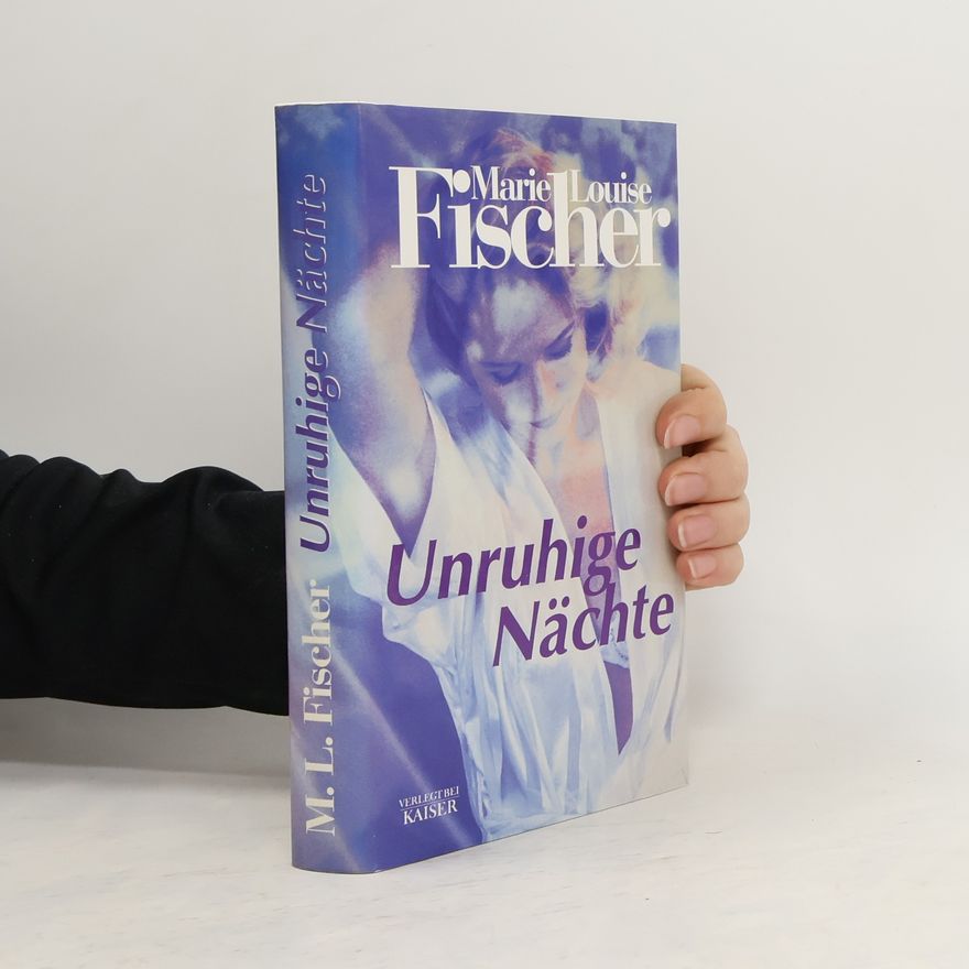 Marie Louise Fischer Unruhige Nächte