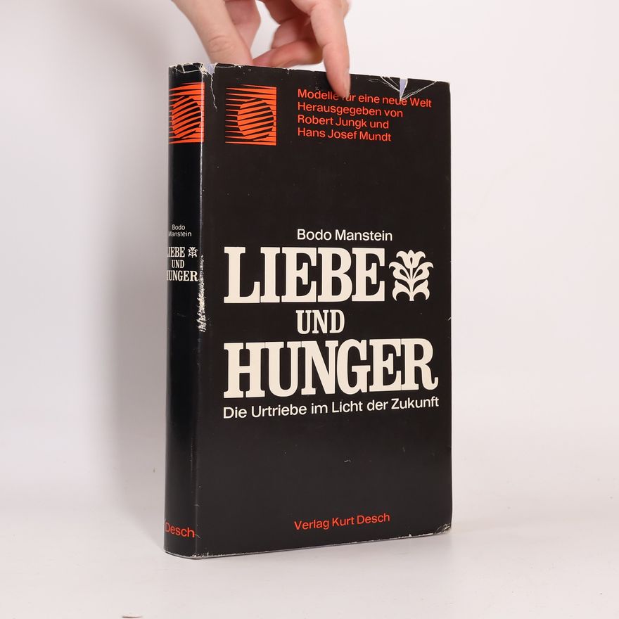 Bodo Manstein Liebe und Hunger