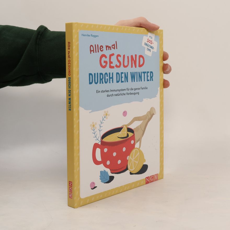 Henrike Raggen Alle mal gesund durch den Winter