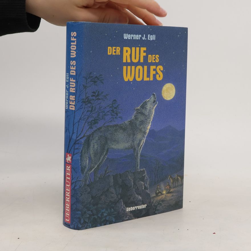 Werner J. Egli Der Ruf des Wolfs
