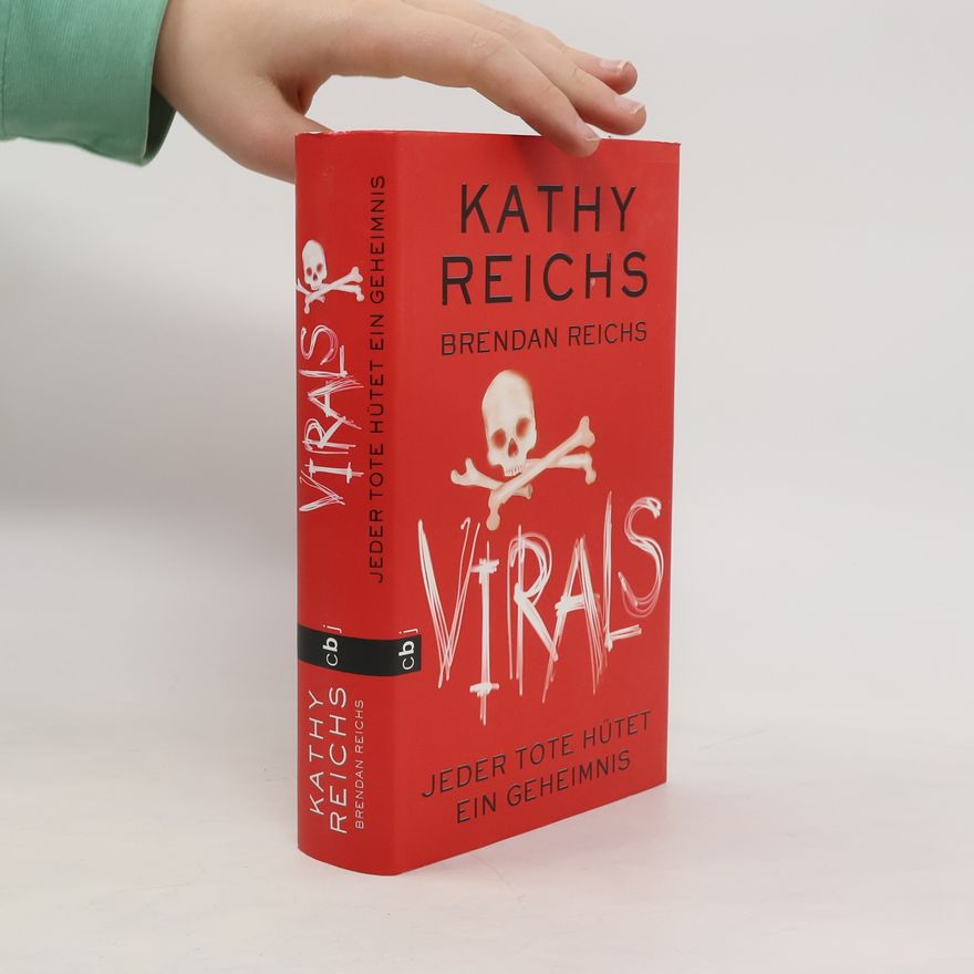 Kathy Reichs Virals - Jeder Tote hütet ein Geheimnis