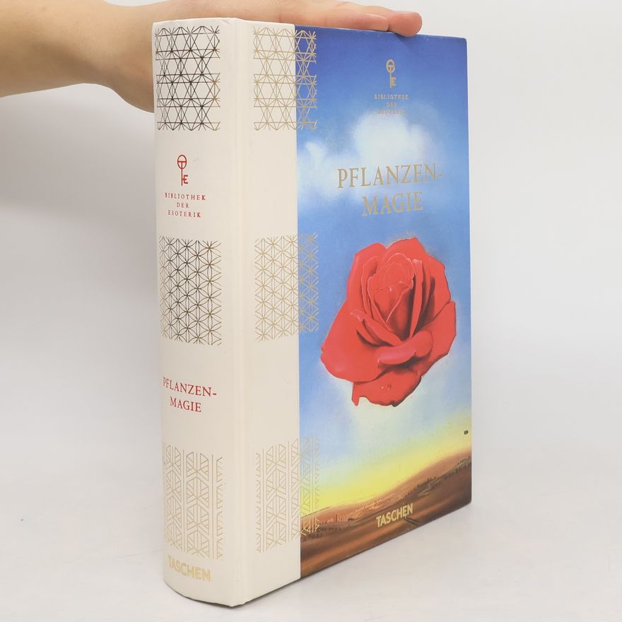 Jessica Hundley Magie der Pflanzen. Bibliothek der Esoterik