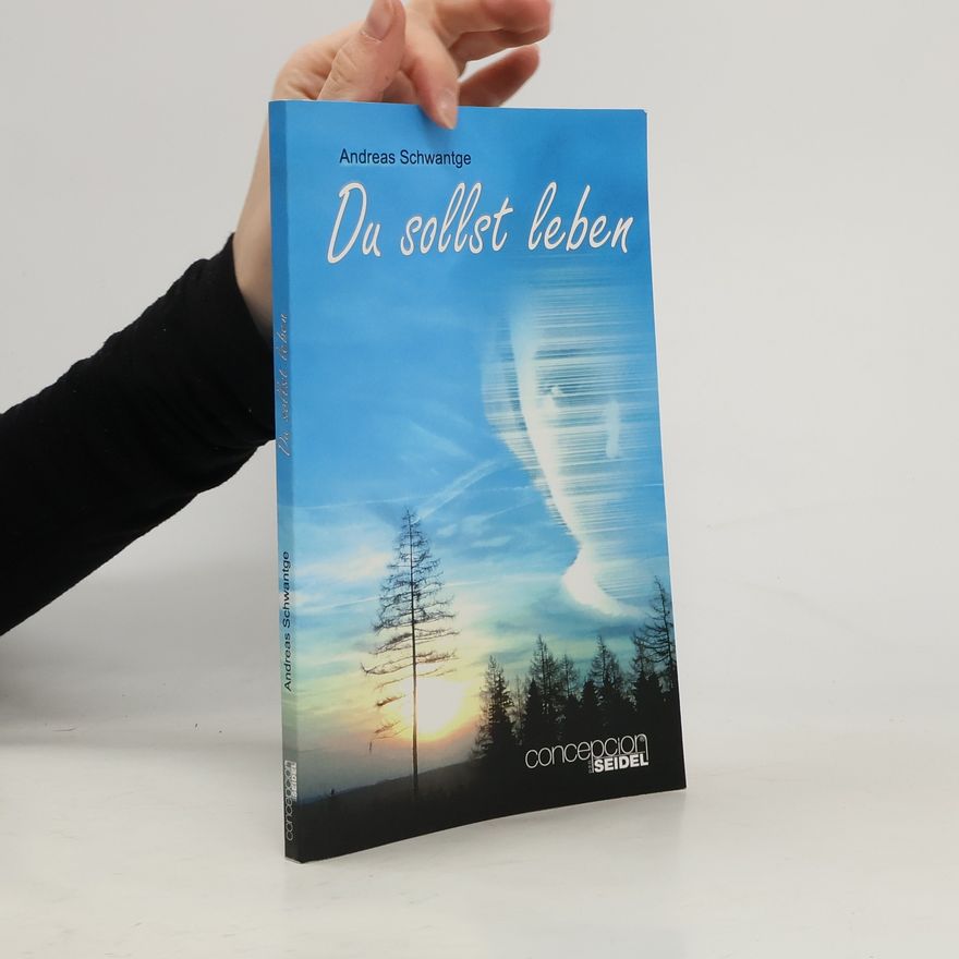 Andreas Schwantge Du sollst leben!