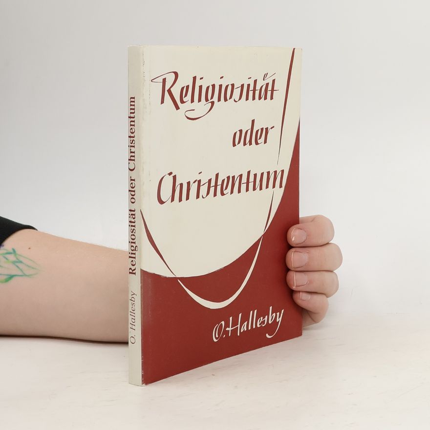 O. Hallesby Religiosität oder Christentum