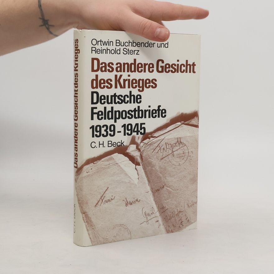 Ortwin Buchbender Das andere Gesicht des Krieges