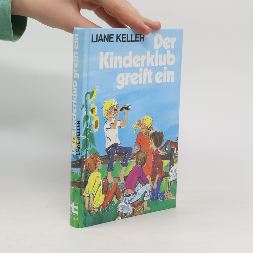 Liane Keller Der Kinderklub greift ein
