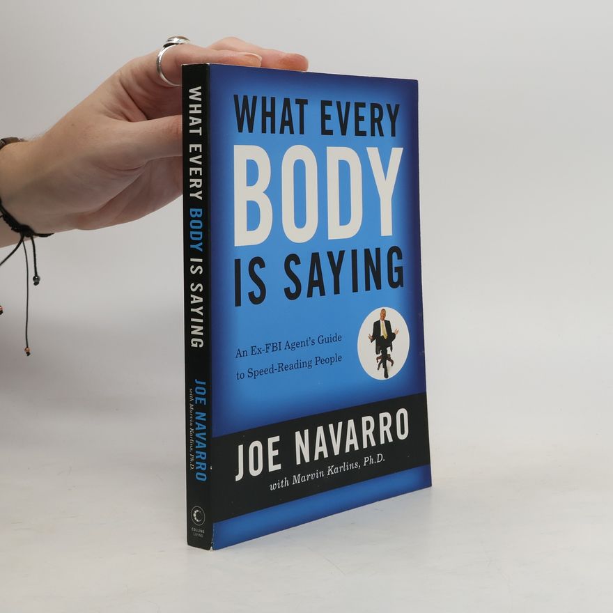 Joe Navarro What Every Body is Saying