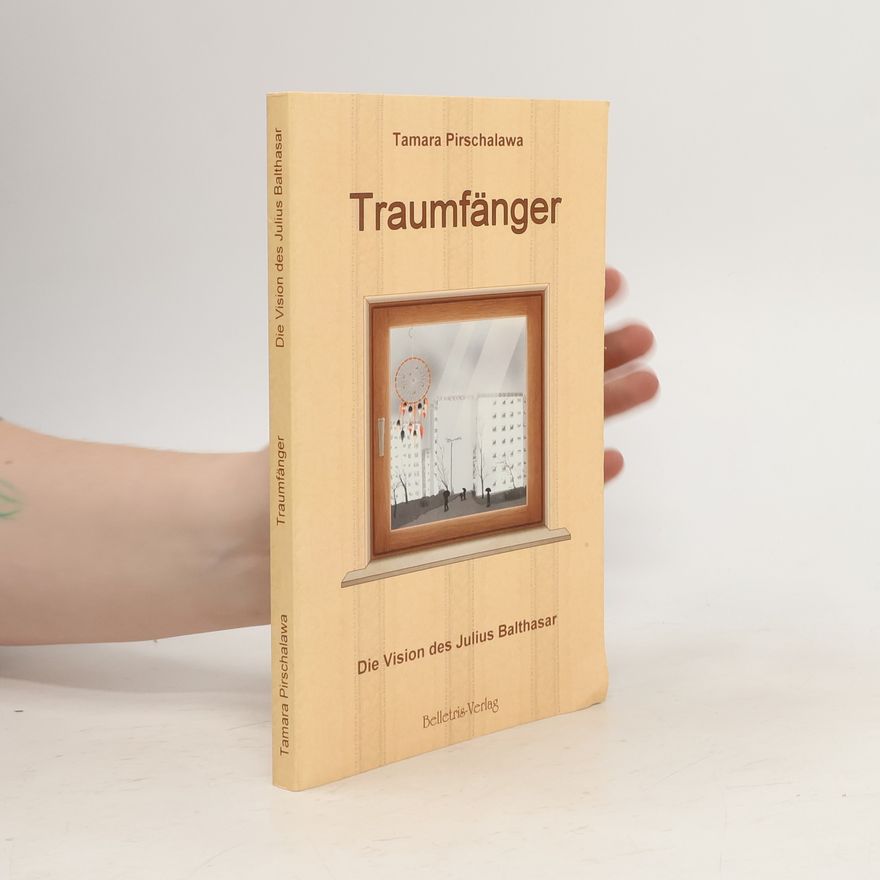 Tamara Pirschalawa Traumfänger