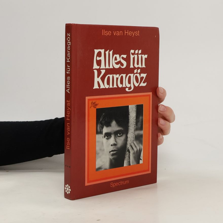 Ilse van Heyst Alles für Karagöz