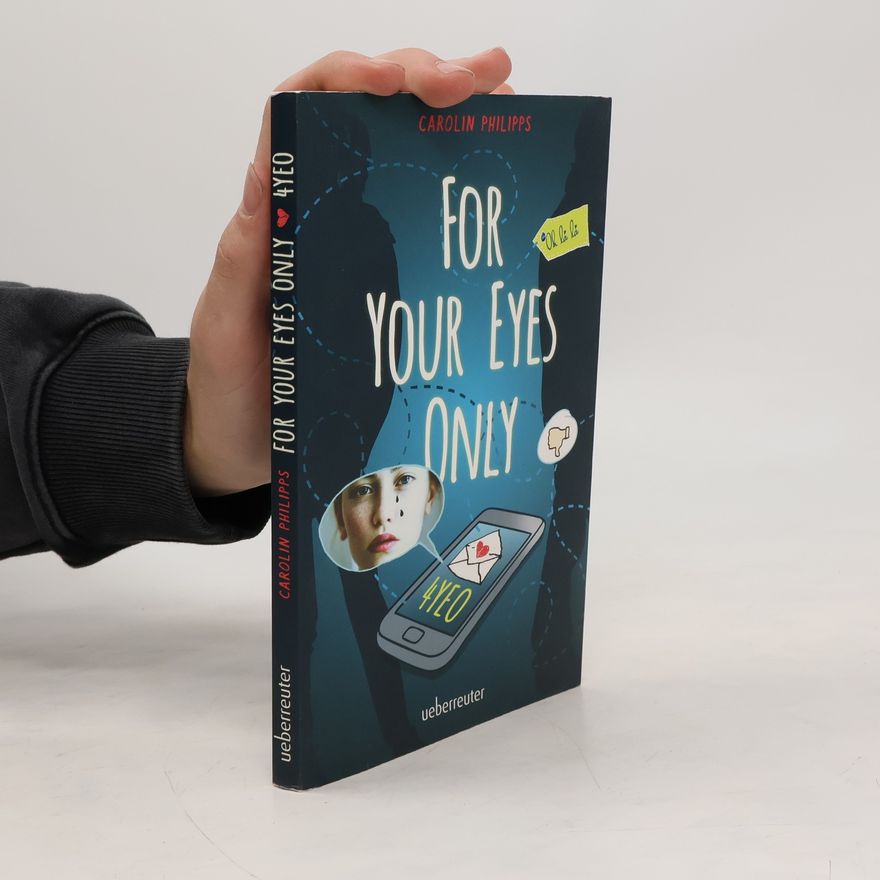Carolin Philipps For your eyes only - 4YEO