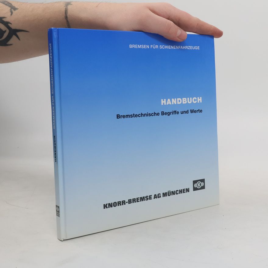 Various authors Handbuch. Bremstechnische Begriffe und Werte